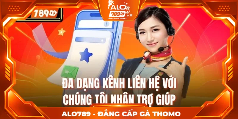 Đa dạng kênh liên hệ với chúng tôi nhận trợ giúp Đa dạng kênh liên hệ với chúng tôi nhận trợ giúp