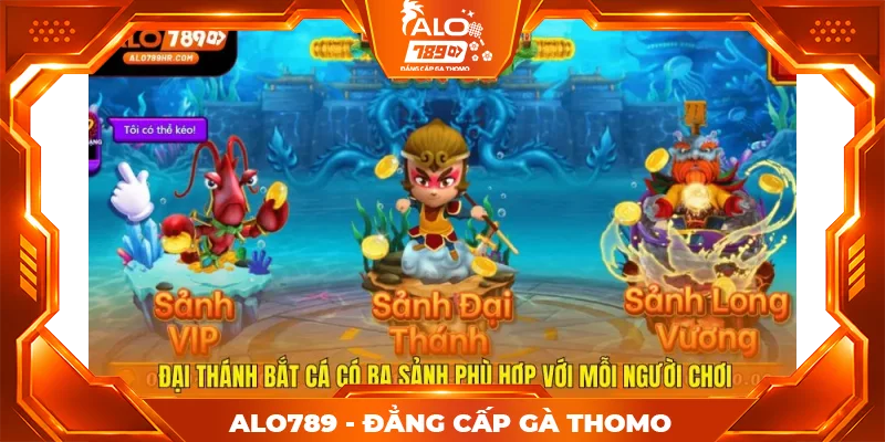 Đại Thánh Bắt Cá có ba sảnh phù hợp với mỗi người chơi Đại Thánh Bắt Cá có ba sảnh phù hợp với mỗi người chơi